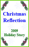 Christmas Reflection - 2009 Holiday Story